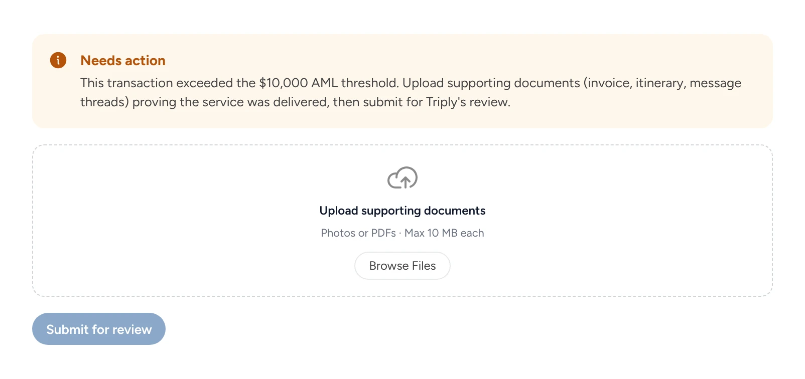 Needs action: the transaction exceeded the USD 10,000 AML threshold; upload supporting documents and submit for Triply&rsquo;s review.